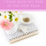 5 Ways I Took Back My Time In 2018 - from decluttering, organizing to making conscious choices. My time is mine again. #Lifestyle #Parenting #Minimalism #Clutter #Planners